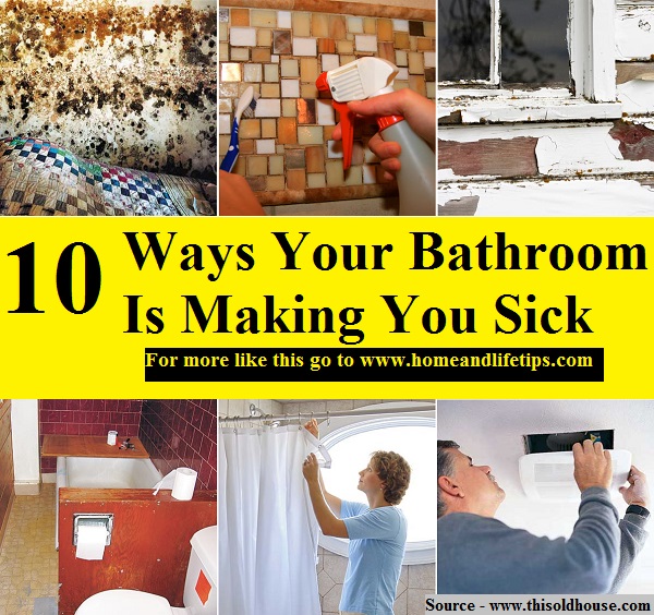 10 Ways Your Bathroom Is Making You Sick