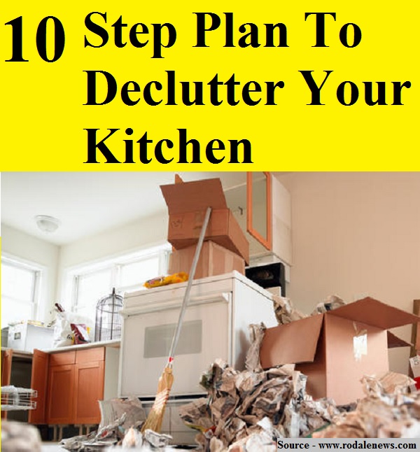 10 Step Plan To Declutter Your Kitchen