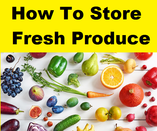 How to Store Fresh Produce